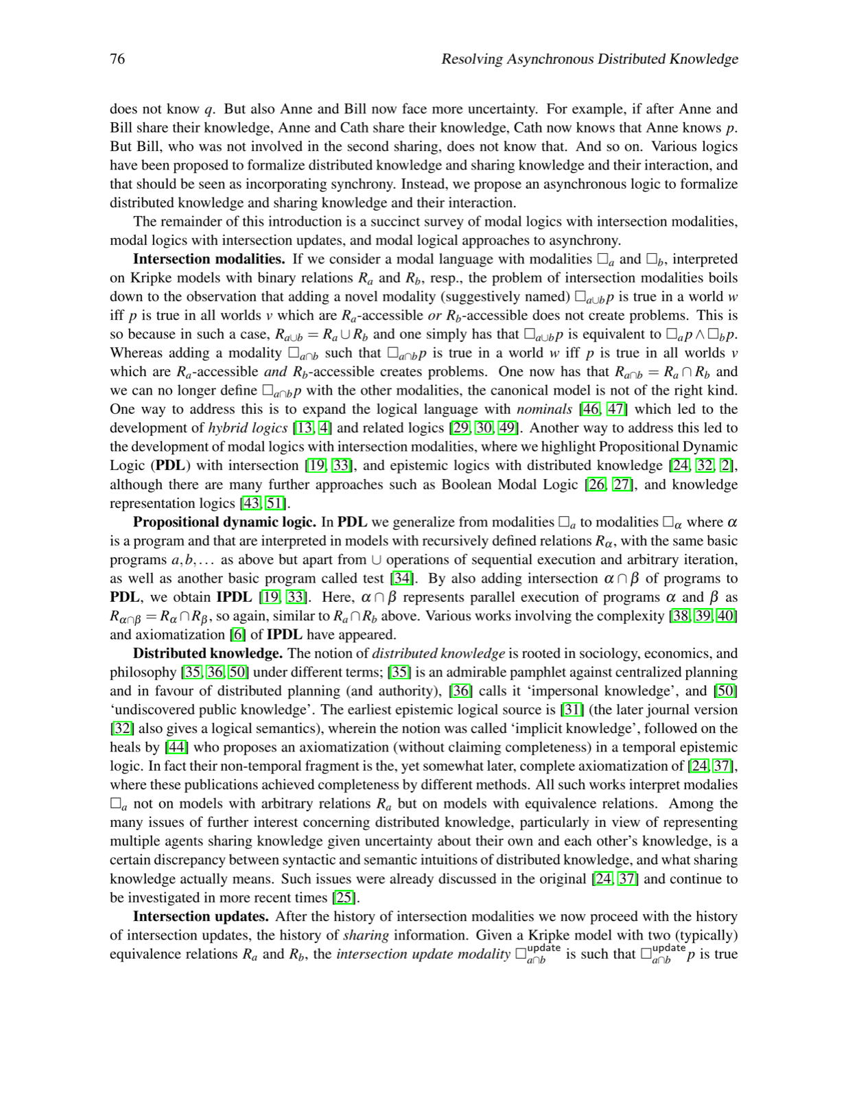 Resolving Asynchronous Distributed Knowledge